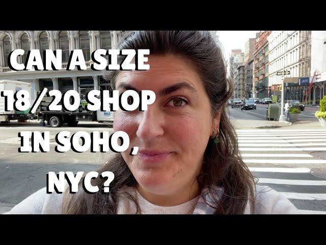 Can A Size 18/20 Shop in Soho, New York?