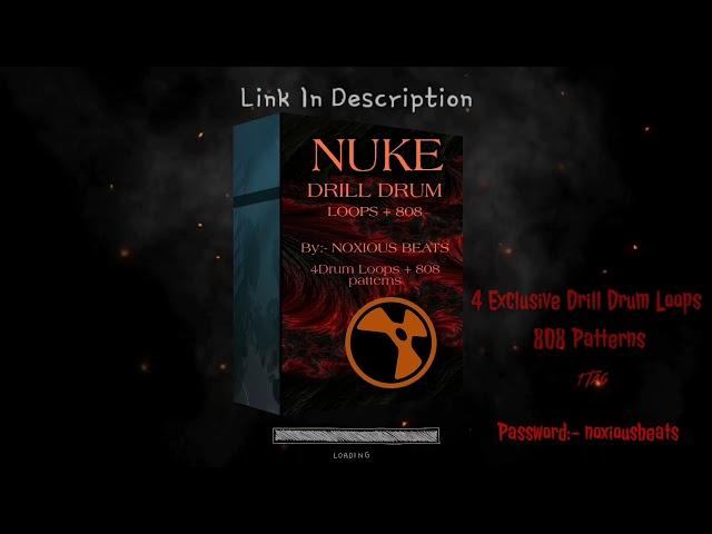 NUKE DRILL DRUM LOOP KIT + 808 PATTERNS || NOXIOUS BEATS