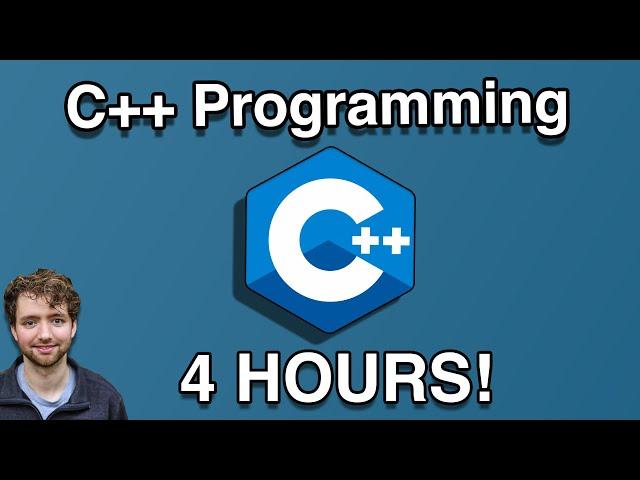 C++ Full Course (FOUR HOUR All-in-One Tutorial for Beginners)