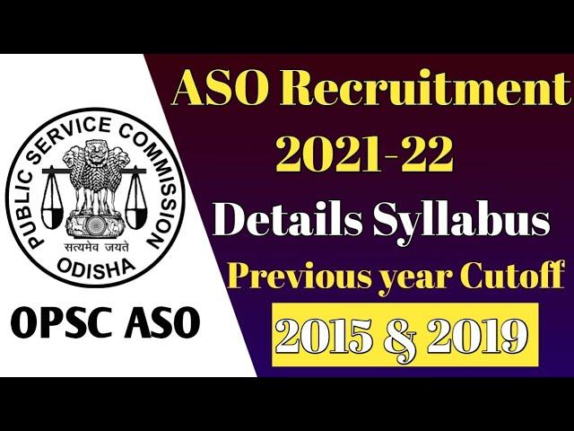 OPSC ASO Details Syllabus 2021// Previous year Cutoff analysis //Selection Process // ASO CLASS Time