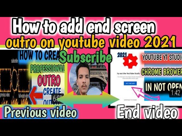 How To Add End Screen Outro on Youtube Video 2021 #endscreenoutromeivideokaiseaddkare #endscrenoutro