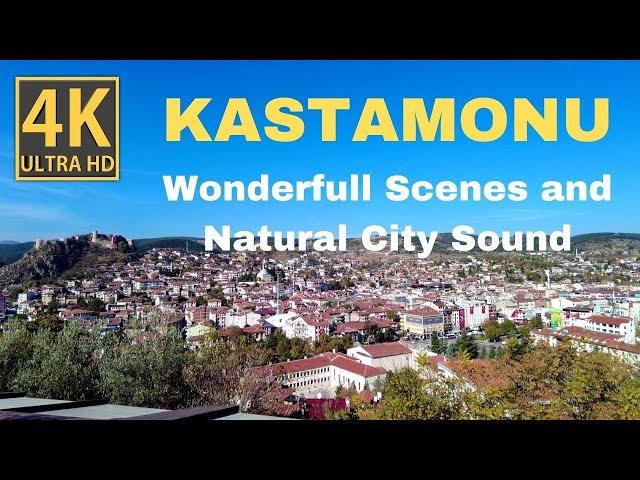 Wonderfull 4k Scenes  of Kastamonu City in Türkiye, Natural City Sounds