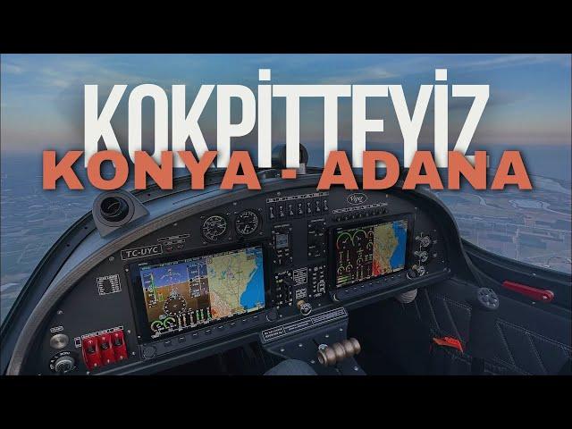 Konya Adana Uçuşunda Kokpitte Buluşuyoruz… Seyrüsefer hakkında birçok detay bu videoda…