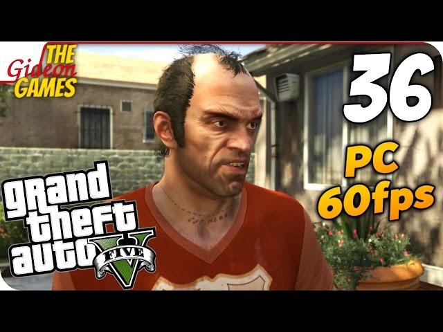 Прохождение GTA 5 с Русской озвучкой (Grand Theft Auto V)[PС|60fps] - Часть 36 (Я весь на НЕРВАХ!)