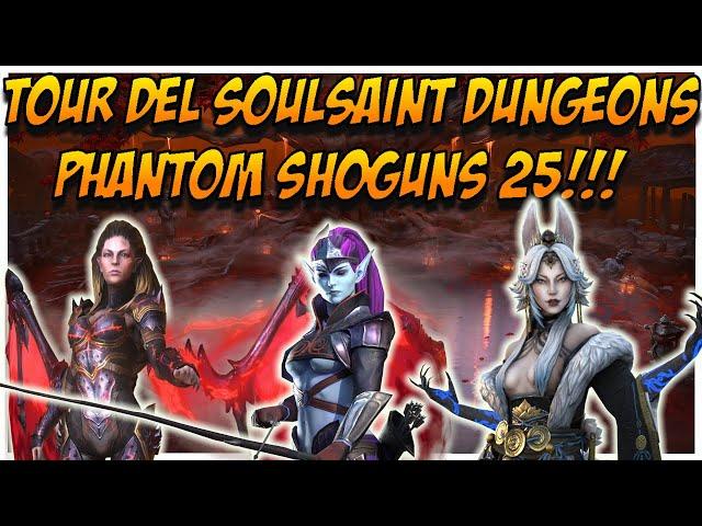 Tour Del SoulSaint Dungeon Edition: Phantom Shoguns 25!!! | Raid: Shadow Legends