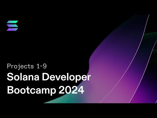 Solana Developer Bootcamp 2024 - Learn Blockchain and Full Stack Web3 Development - Projects 1-9