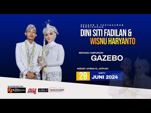 .:: LIVE GAZEBO MUSIC SEASON 2 || THE WEDDING WISNU & DINI // NGENEP JATIMULYO  29 JUNI 2024