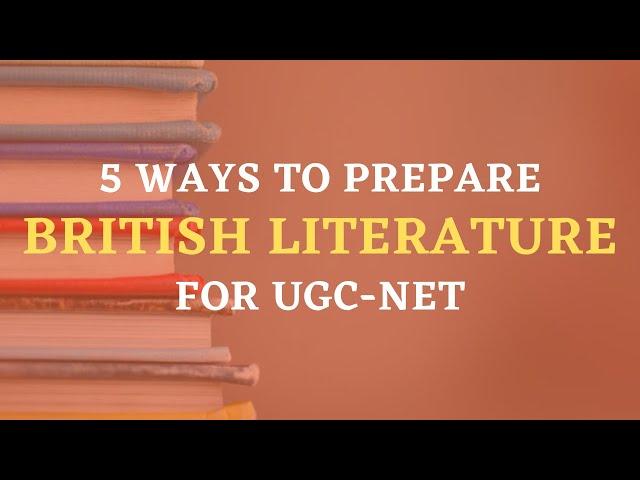 5 Ways To Prepare British Literature For UGC-NET