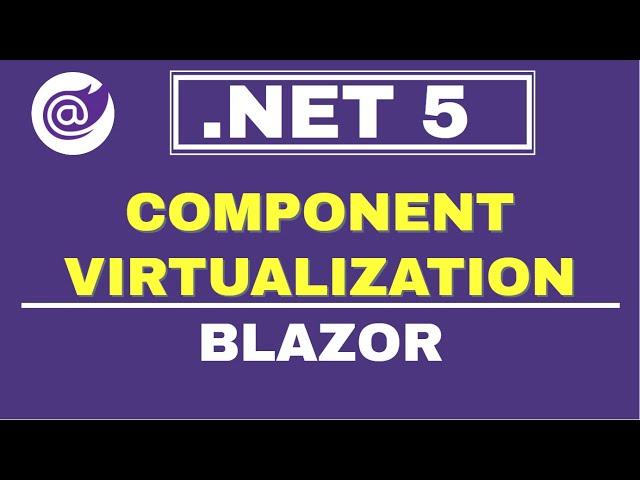 Blazor Component Virtualization | .NET 5