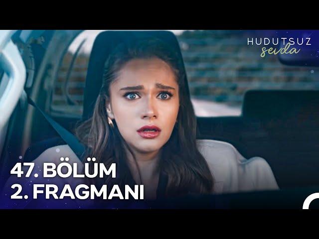 Hudutsuz Sevda 47. Bölüm 2. Fragmanı | "Bir Şey Yap, Çarpacak!"