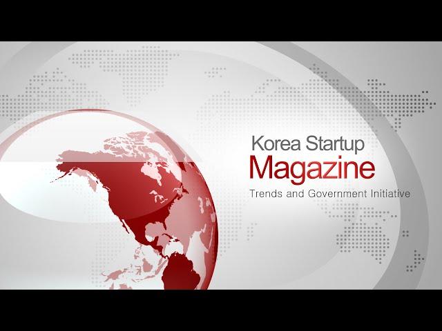 Korea Startup Magazine(1) : Trends and Government Initiative