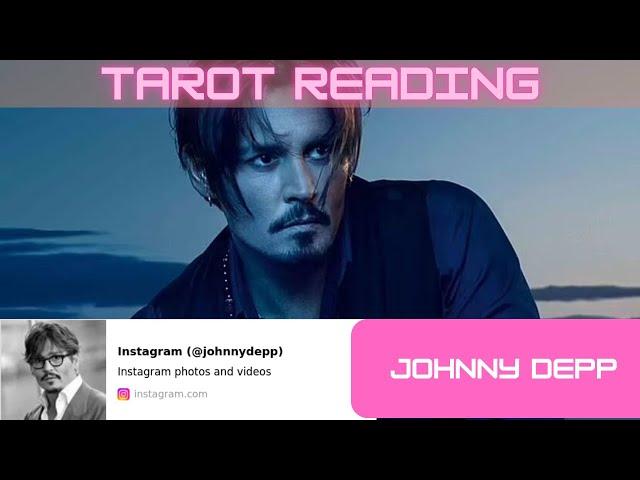 Johnny Depp Tarot Reading NEW -  Celebrity Tarot Reading - Celebrity Oracle Reading - Aug/21/2024