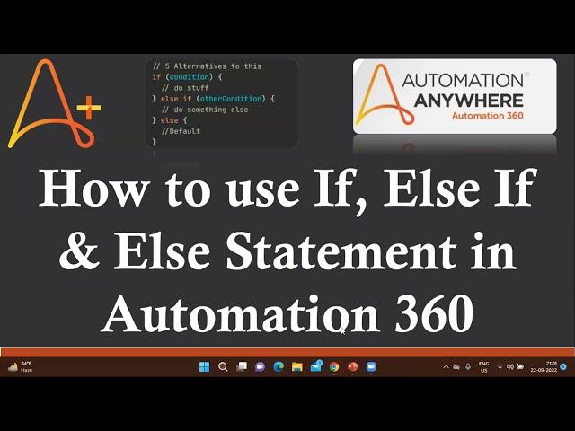 If Else Statement in Automation 360 | How to use If Else Statement in Automation 360