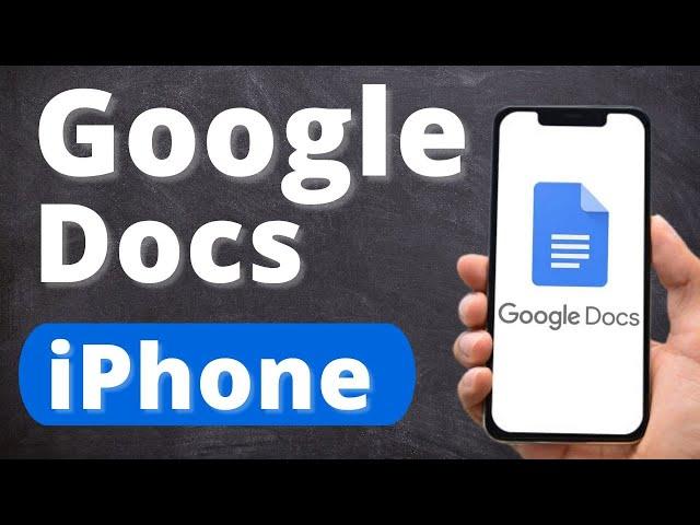 How to Use Google Docs App on the iPhone?