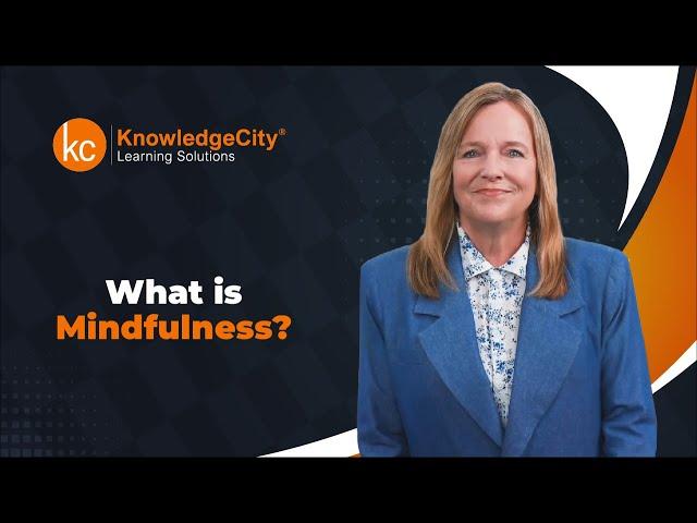 What is Mindfulness? | Knowledgecity