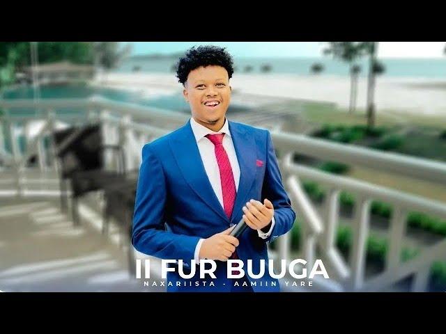 AAMII YARE - II FUR BUUGA NAXARIISTA | HEES CUSUB 2025 BILAA MUSIC BILAA MUSIC 