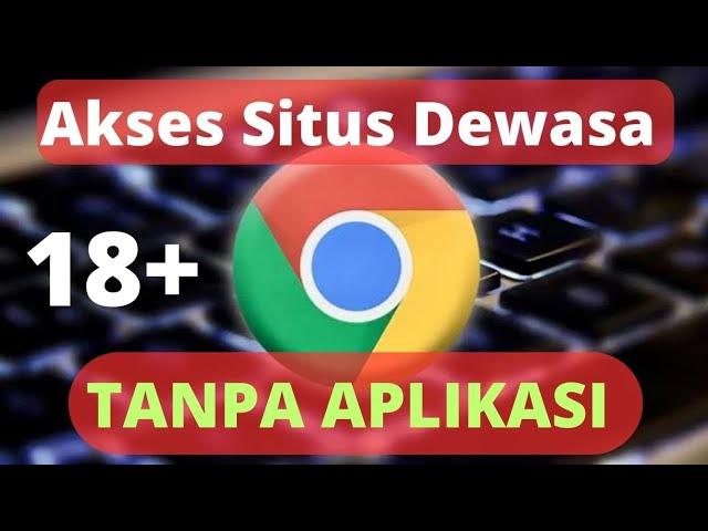 TERBARU!! Cara membuka situs yang diblokir di Google Chrome Komputer/Laptop| Cara akses situs dewasa