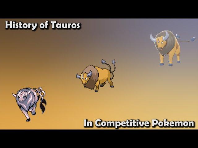 How RAGING was Tauros ACTUALLY? - History of Tauros in Competitive Pokemon