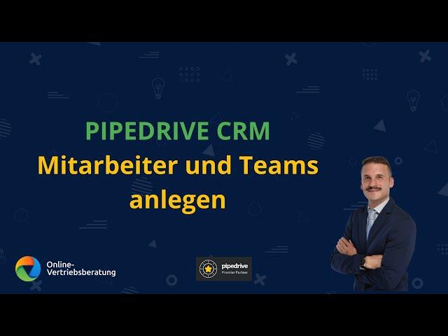 Pipedrive Quick-Start - Mitarbeiter und Team anlegen