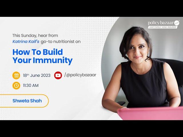 Build Your Immunity with Expert Tips from Shweta Shah | Health & Wellness Guide