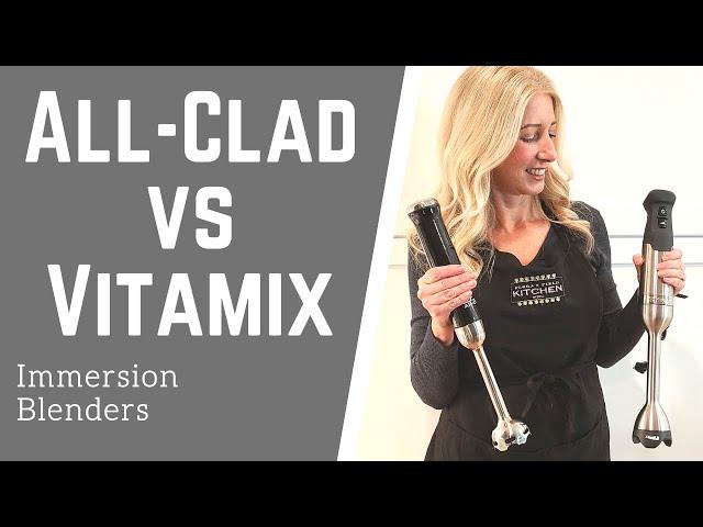 Which Immersion Blender to Buy? All-Clad vs Vitamix Handblender Cooking Equipment Demo & Review