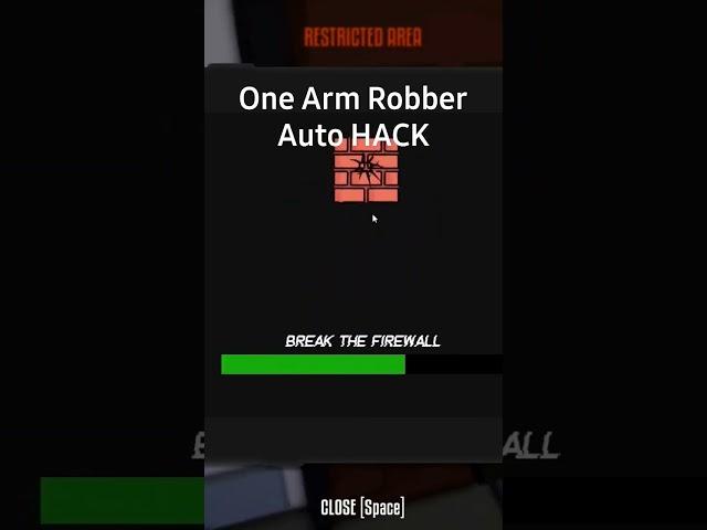 One Arm Robber Auto HACK