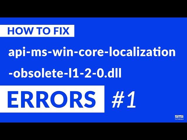 api-ms-win-core-localization-obsolete-l1-2-0.dll Missing Error on Windows | 2020 | Fix #1