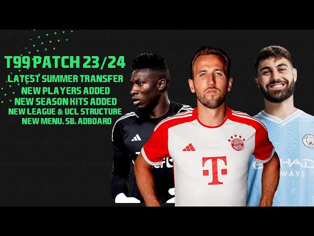 PES 2017 UNOFFICIAL T99 PATCH SEASON 2023/2024 AIO | T99 PATCH 13.3