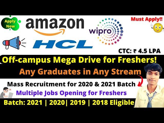  Wipro, HCL & Amazon 3 Off-Campus Mass Recruitment Drive 2021 for Freshers Batch - Must Apply! 