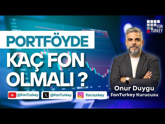 Sıkça sorulan sorulardan biri: Portföyde kaç fon olmalı?