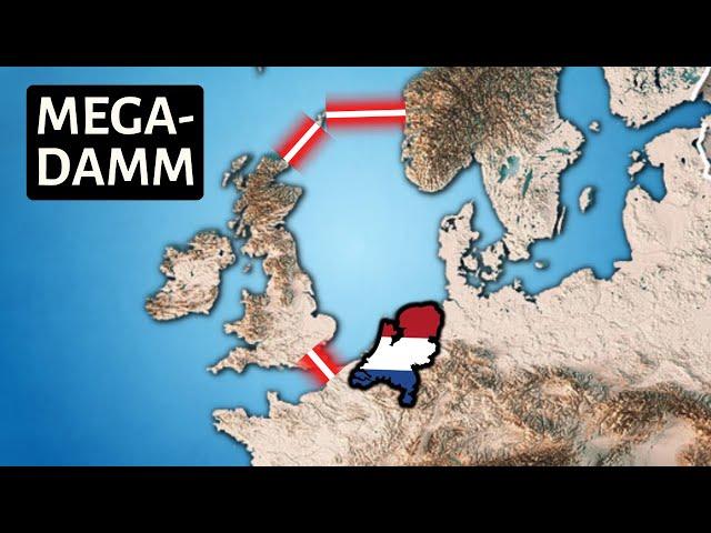 Der wahnsinnige niederländische Plan die Nordsee abzuriegeln