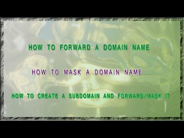 How to forward and mask a domain or subdomain