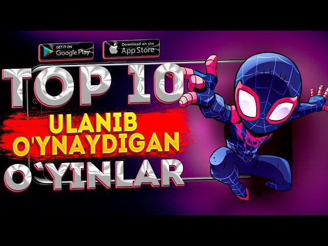 TOP 10 ULANIB O'YNIDIGAN O'YINLAR | OFFLINE VA ONLINE ANDROID & IOS O'YINLAR 2024