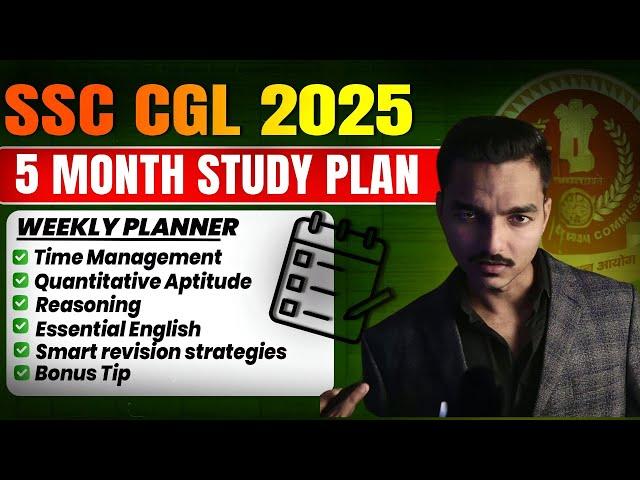 Last 5 Months Strategy for SSC CGL 2025 || Weekly Planner