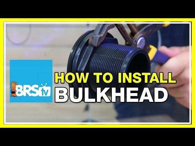 How to install a bulkhead | BRStv How-To