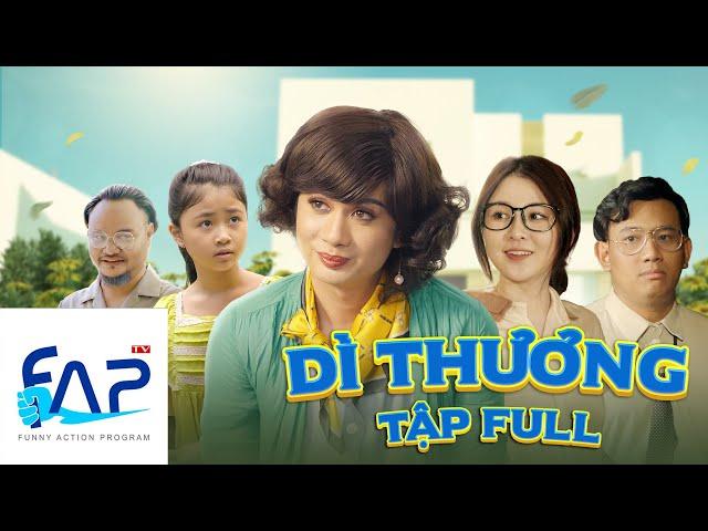 FAPtv Cơm Nguội: Dì Thương || Tập Full