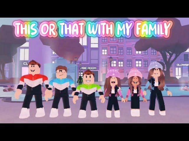 THIS or THAT with MY FAMILY  ~Roblox Trend 2021 ¦ Aati Plays 