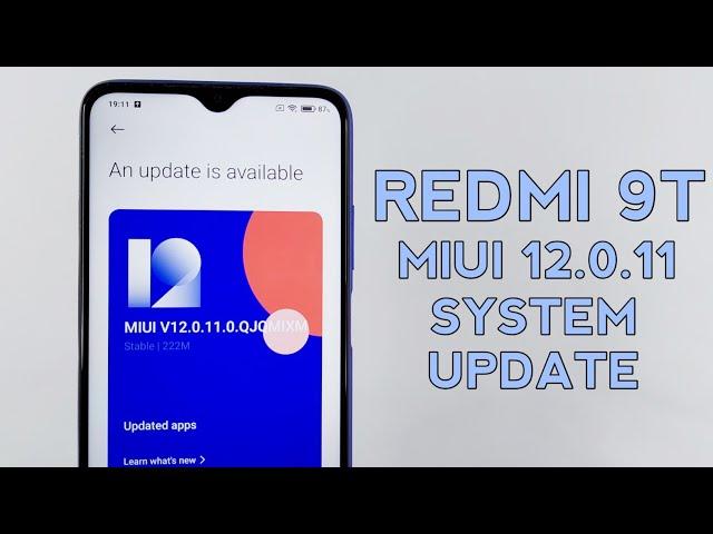 Xiaomi Redmi 9T MIUI 12.0.11 System Update 2021