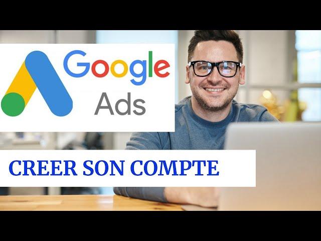 Comment créer un compte Google Ads SANS campagne en 2022