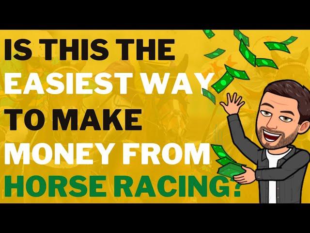 The easiest way to make money from betting on horse racing? LAYING STRATEGY