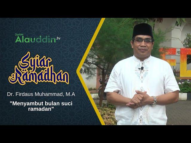 SYIAR RAMADHAN | EPS.1 - Menyambut Bulan Suci Ramadan