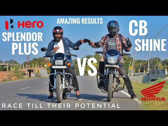 Hero Splendor Plus Vs Honda CB Shine | Race Till Their Potential | Amazing Results