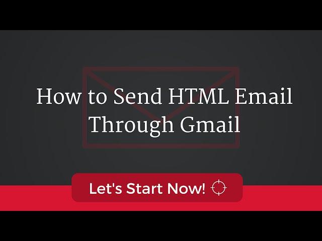 How to Send HTML Email in Gmail