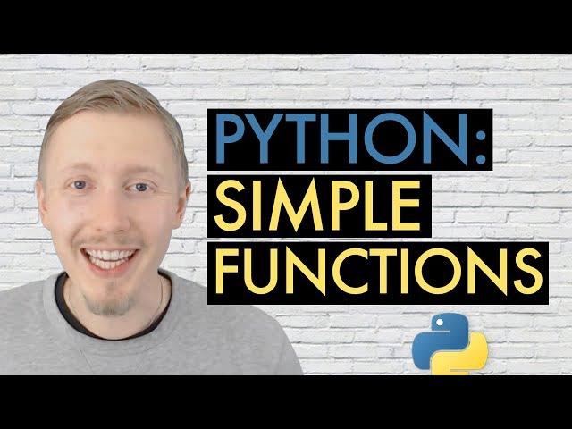 PYTHON FUNCTIONS (Beginner's Guide to Python Lesson 6)