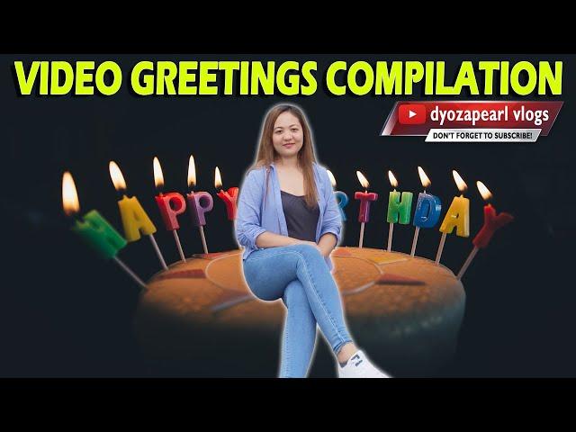 BIRTHDAY VIDEO GREETINGS COMPILATION | Dyozapearl Vlogs