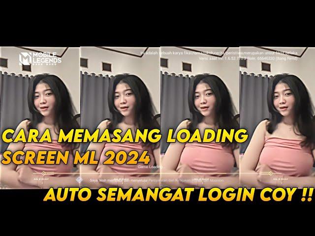 Loading Screen Mobile Legends Tiktok Terbaru 2024 - Cara Memasang Loading Screen ML Terbaru 2024