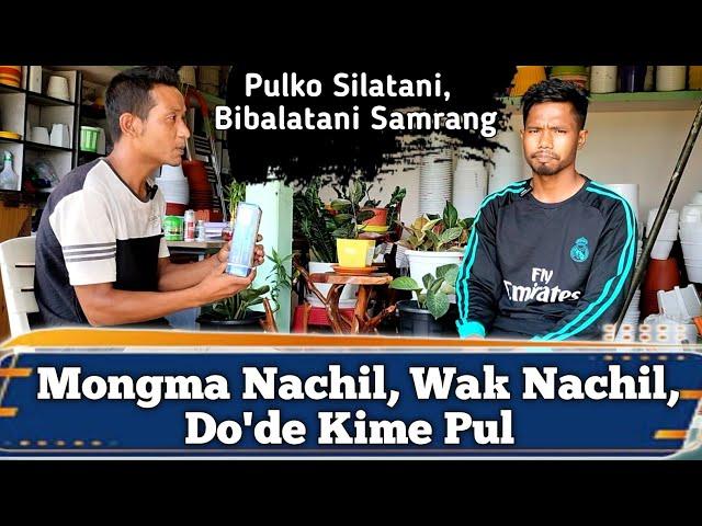 Wak Nachil, Do'de Kime Pulrang | Maidake Pulrangko Sile Rongtale Rakkina Nanga | #garovideo#flowers