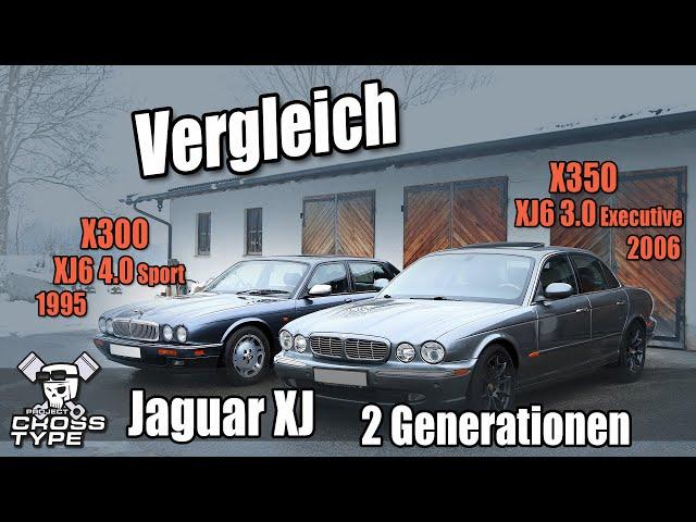 Vergleich Jaguar XJ      X300 XJ6 4.0 1995 VS X350 XJ6 3.0 2006