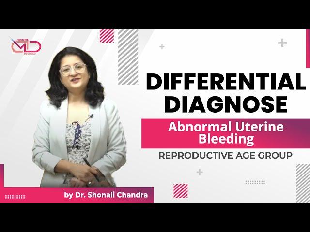 Abnormal Uterine Bleeding || Differential Diagnosis || Shonali Chandra