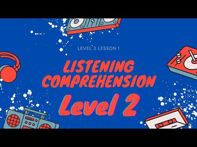 Listening Comprehension Questions Level 2 Story Lesson 1